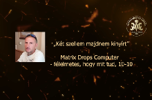 Két szellem majdnem kinyírt – Matrix Drops Computer félelmetes, hogy mit tud 10-10